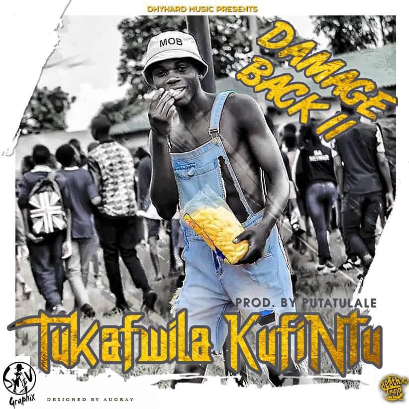 Damage back2 – Takafwila kunfintu (prod by Mr. puta tulale)