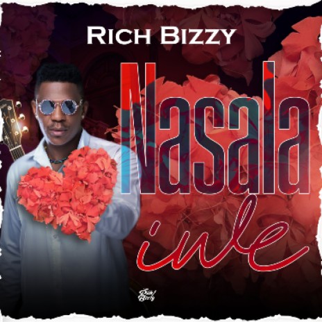 Rich Bizzy - Nasala Iwe