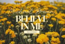 Michael Brown – Believe in me Mp3 | Free Audio Download