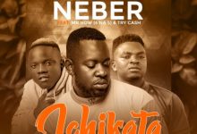 Neber ft Mr How & Try Cash – Ichikata MP3 Download