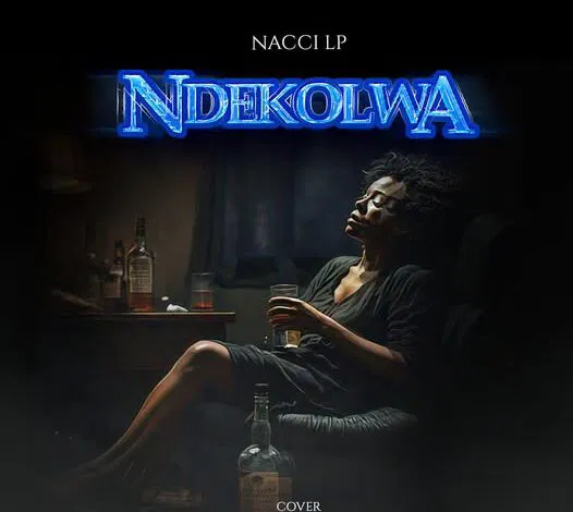 Nacci Lp – Ndekolwa Mp3 Download